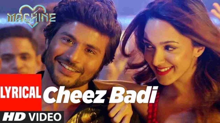Cheez Badi Song Lyrics In Hindi - Machine
