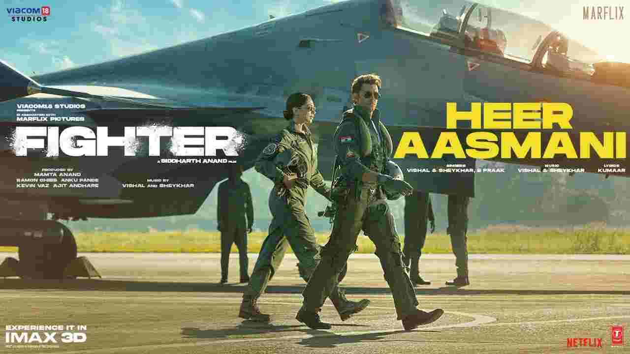 Heer Aasmani Song Lyrics In Hindi - Fighter