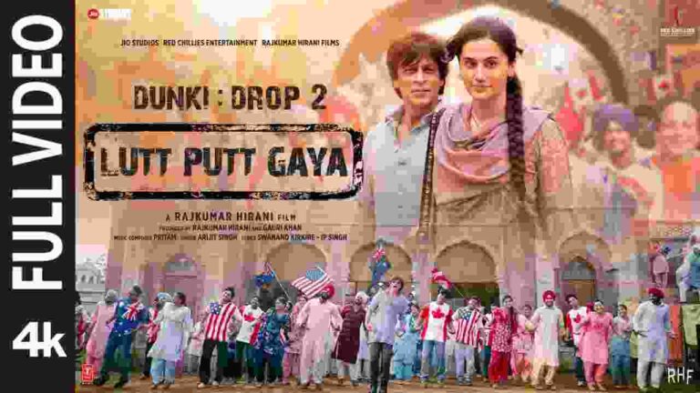 Lutt Putt Gaya Song Lyrics In Hindi & English - Dunki