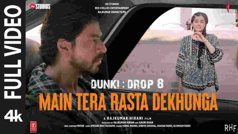 Main Tera Rasta Dekhunga Song Lyrics In Hindi - Dunki
