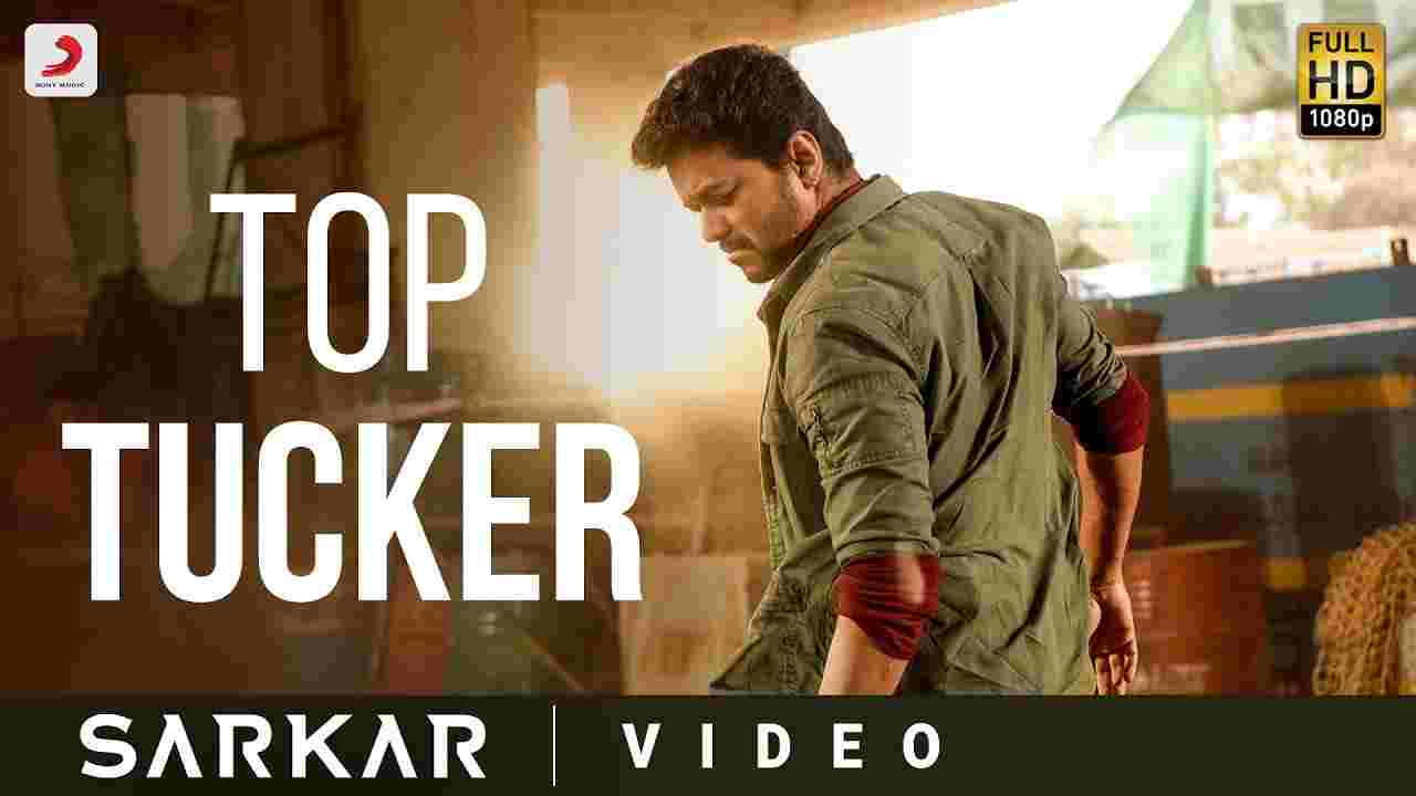 Top Tucker Song Lyrics In Tamil & English - Sarkar