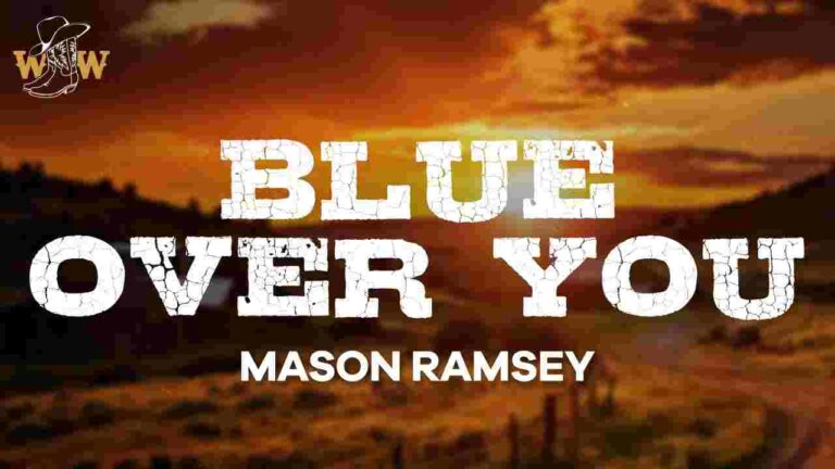 Blue Over You Lyrics - Mason Ramsey